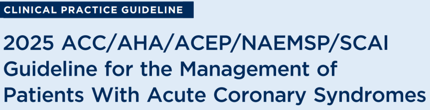 Guías ACC/AHA 2025 Manejo de los pacientes con síndromes coronarios&nbsp;agudos