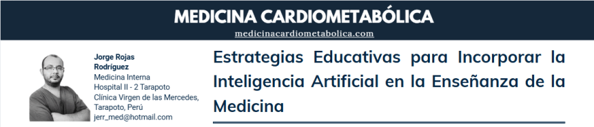 Estrategias Educativas para Incorporar la Inteligencia Artificial en la Enseñanza de la&nbsp;Medicina